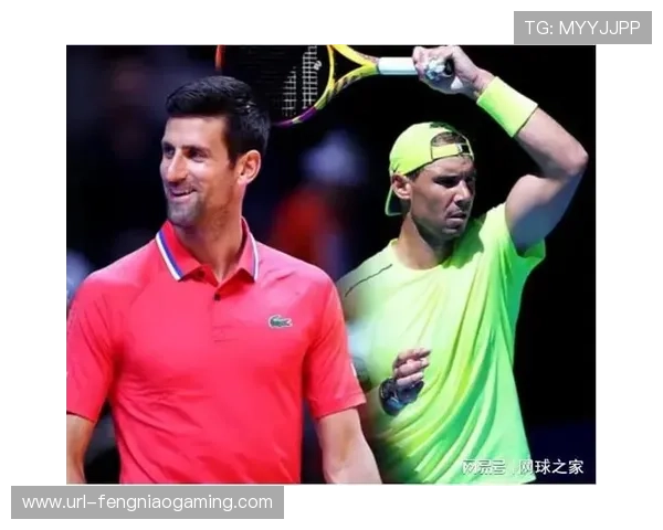 纳达尔与德约赛后拥抱，网球名将致敬18年竞争友谊